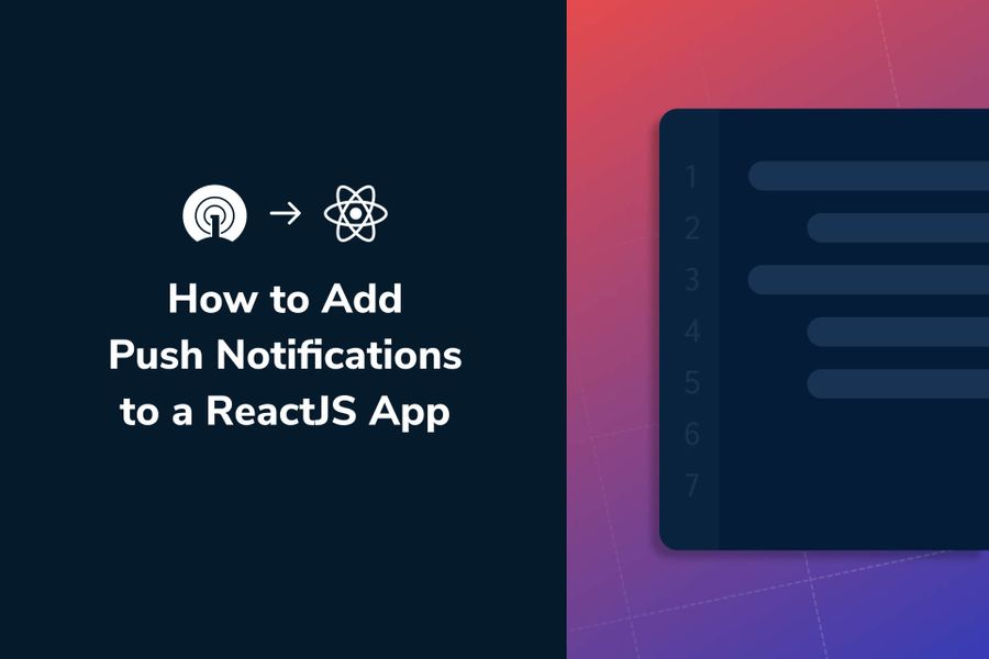 How to Add Push Notifications into a ReactJS App