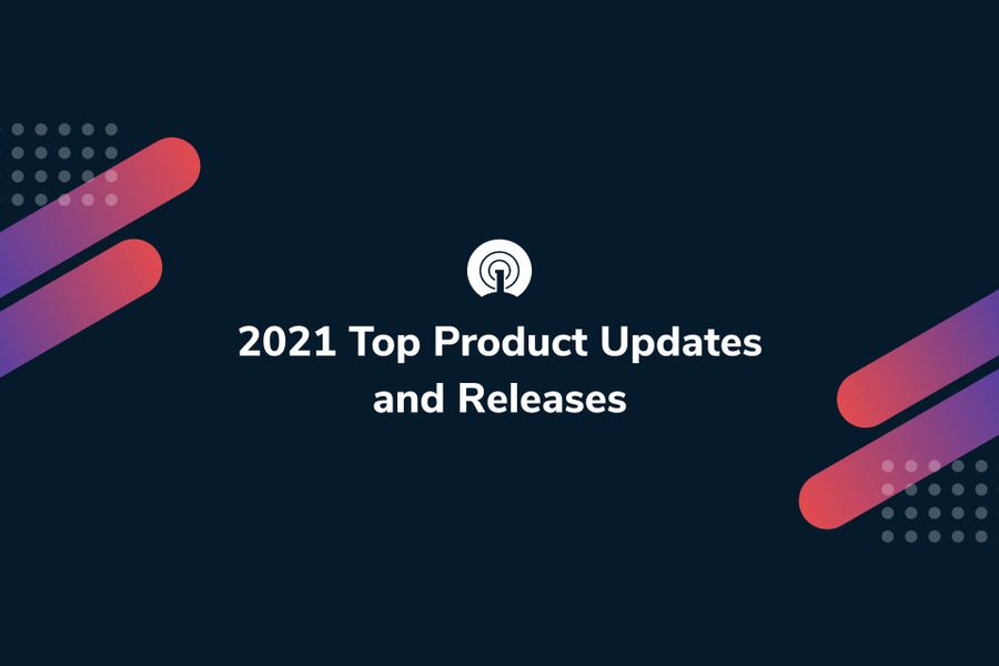 2021 Top Product Updates and Releases