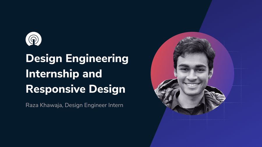 My Design Engineering Internship and Shipping Responsive Design Improvements