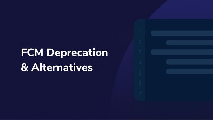 What You Should Know About the FCM Deprecation